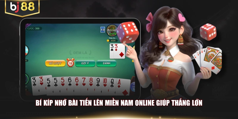 Bí kíp nhớ bài Tiến lên miền Nam online giúp thắng lớn
