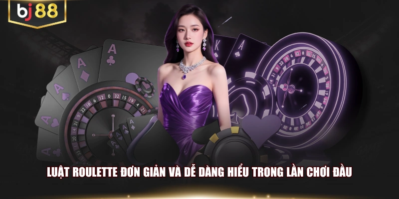 Luật roulette đơn giản và dễ dàng hiểu trong lần chơi đầu