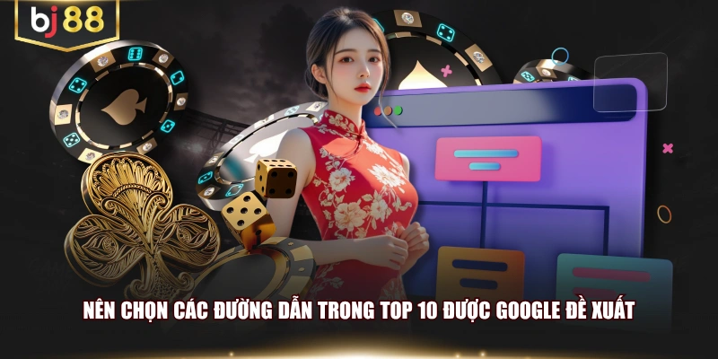 Nên chọn các đường dẫn trong top 10 được Google đề xuất